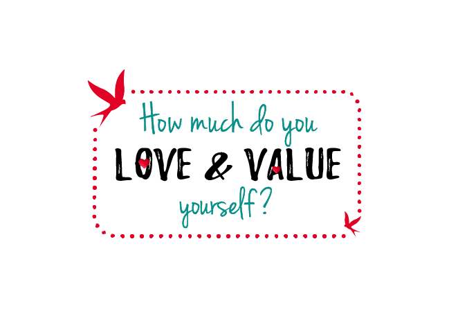 How much do you love and value yourself